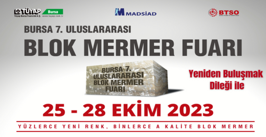 BURSA 7. ULUSLARARASI BLOK MERMER FUARI