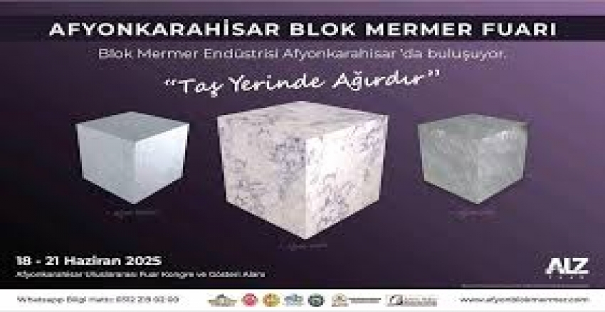 Afyonkarahisar Blok Mermer Fuarı