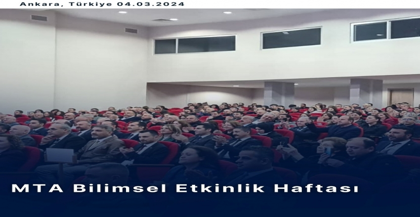 MTA Bilimsel Etkinlikler Haftası