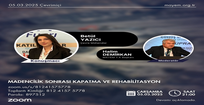 “Madencilik Sonrası Kapatma ve Rehabilitasyon” Sunumu