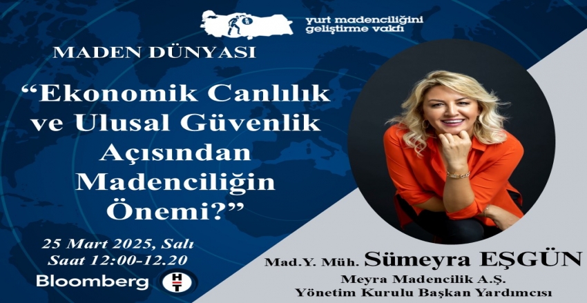 “Ekonomik Canlılık ve Ulusal Güvenlik Açısından Madenciliğin Önemi” Sunumu